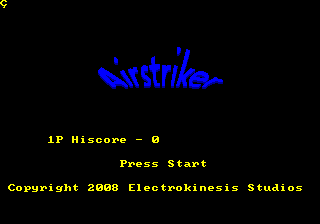 The Airstriker title screen: a blue logo, 1P Hiscore 0, Press Start, Copyright 2008 Electrokinesis Studios.