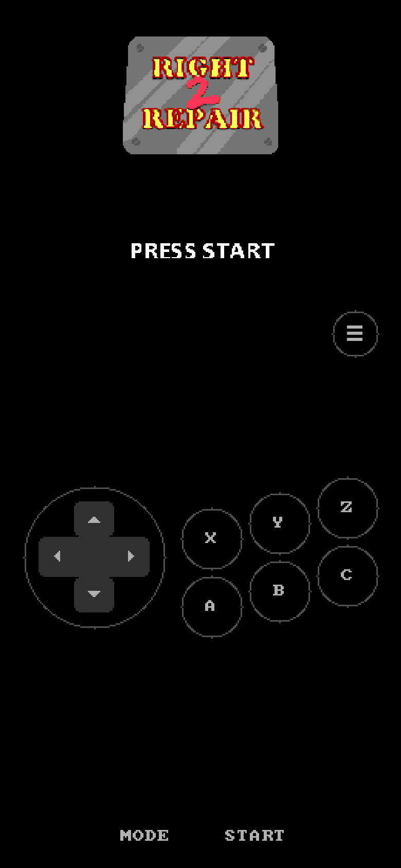 gase on a phone held upright: Right 2 Repair’s title screen at the top, and below it a d-pad, six round buttons (A B C, X Y Z), Mode and Start, and a menu button.